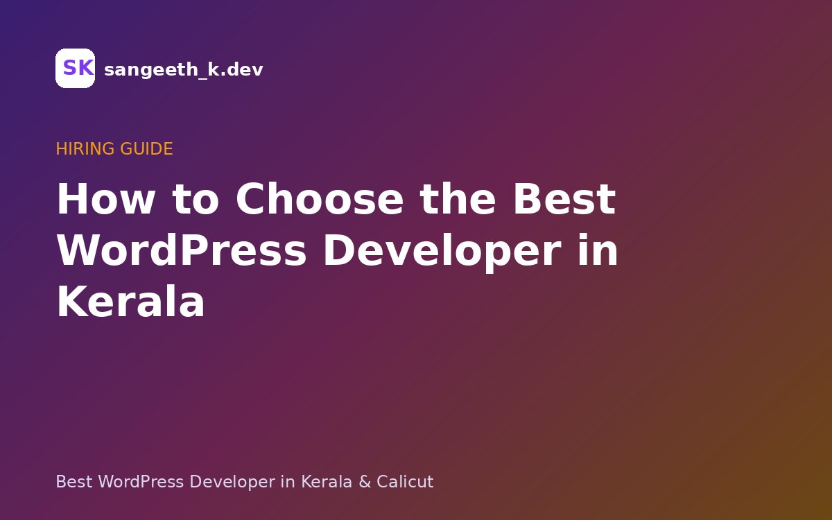 How to Choose the Best WordPress Developer in Kerala (2026 Guide)