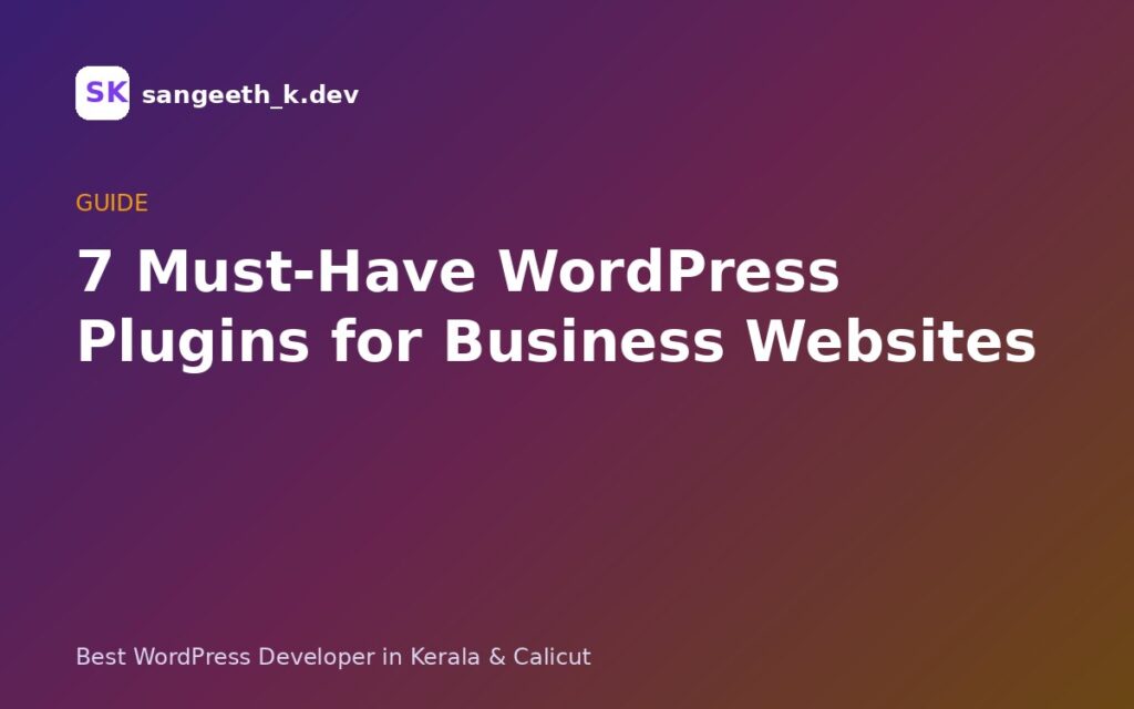 7 Must-Have WordPress Plugins for Business Websites in 2026